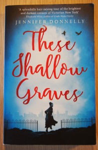 These Shallow Graves av Jennifer Donnelly | edgeofaword