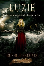 Luzie Adelskvinnen og den hedenske ringen | edgeofaword